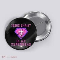 Jesus Christ Is My Superhero Jesus Button thumb 0