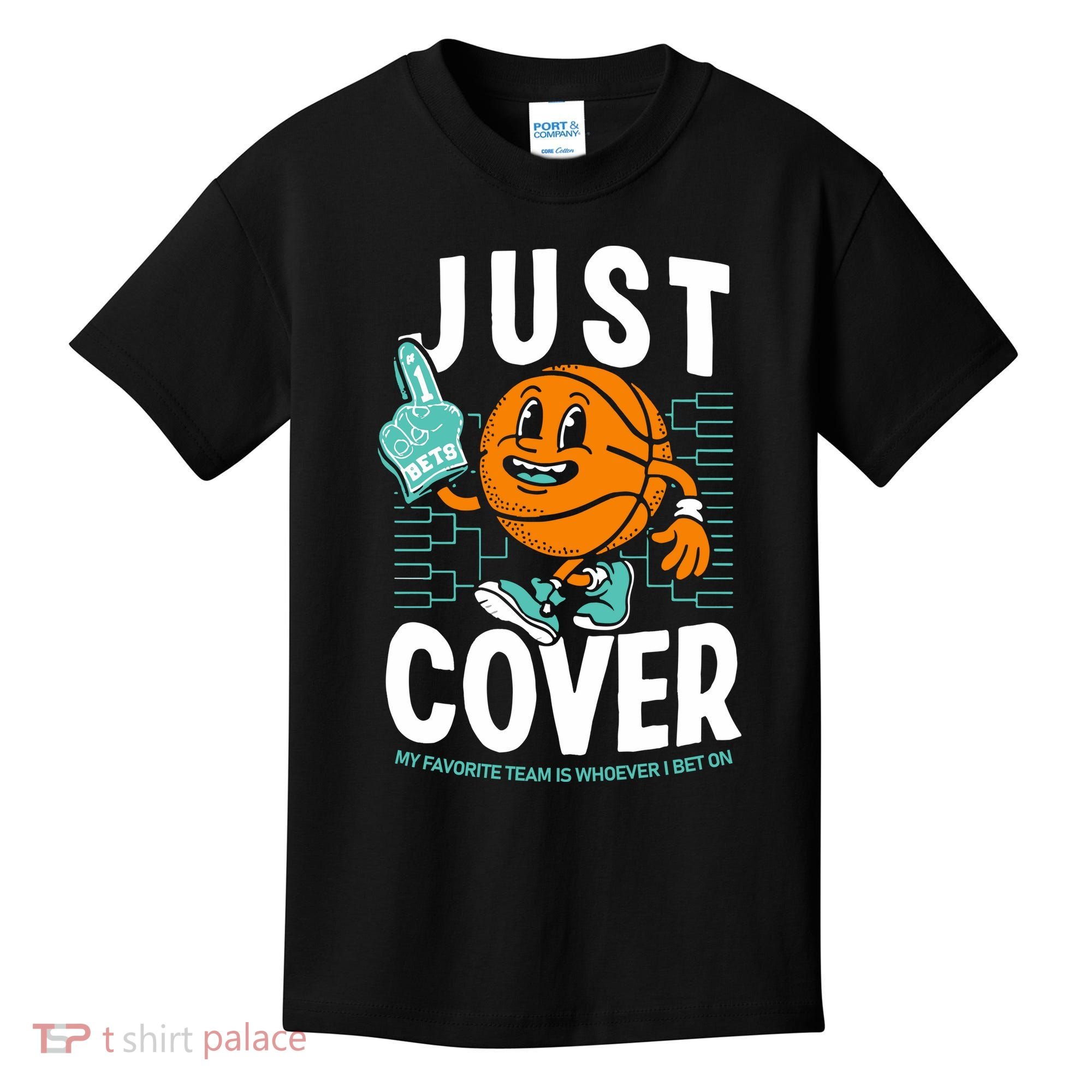 Just Cover Ii My Favorite Team Is Whoever I Bet On Kids T-Shirt