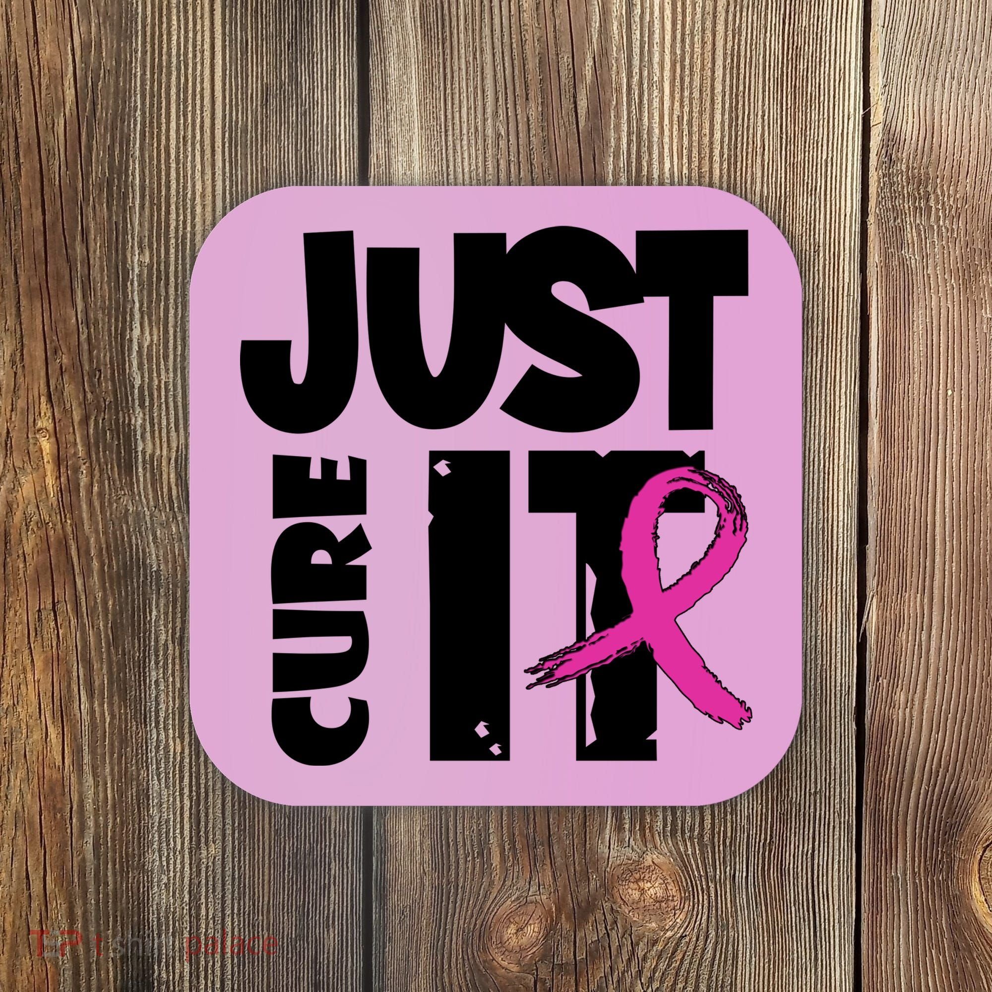 Just Cure It Breast Cancer Ribbon Coaster