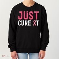 Just Cure It Ribbon Breast Cancer Awareness Funny Gift Women's Sweatshirt thumb 0