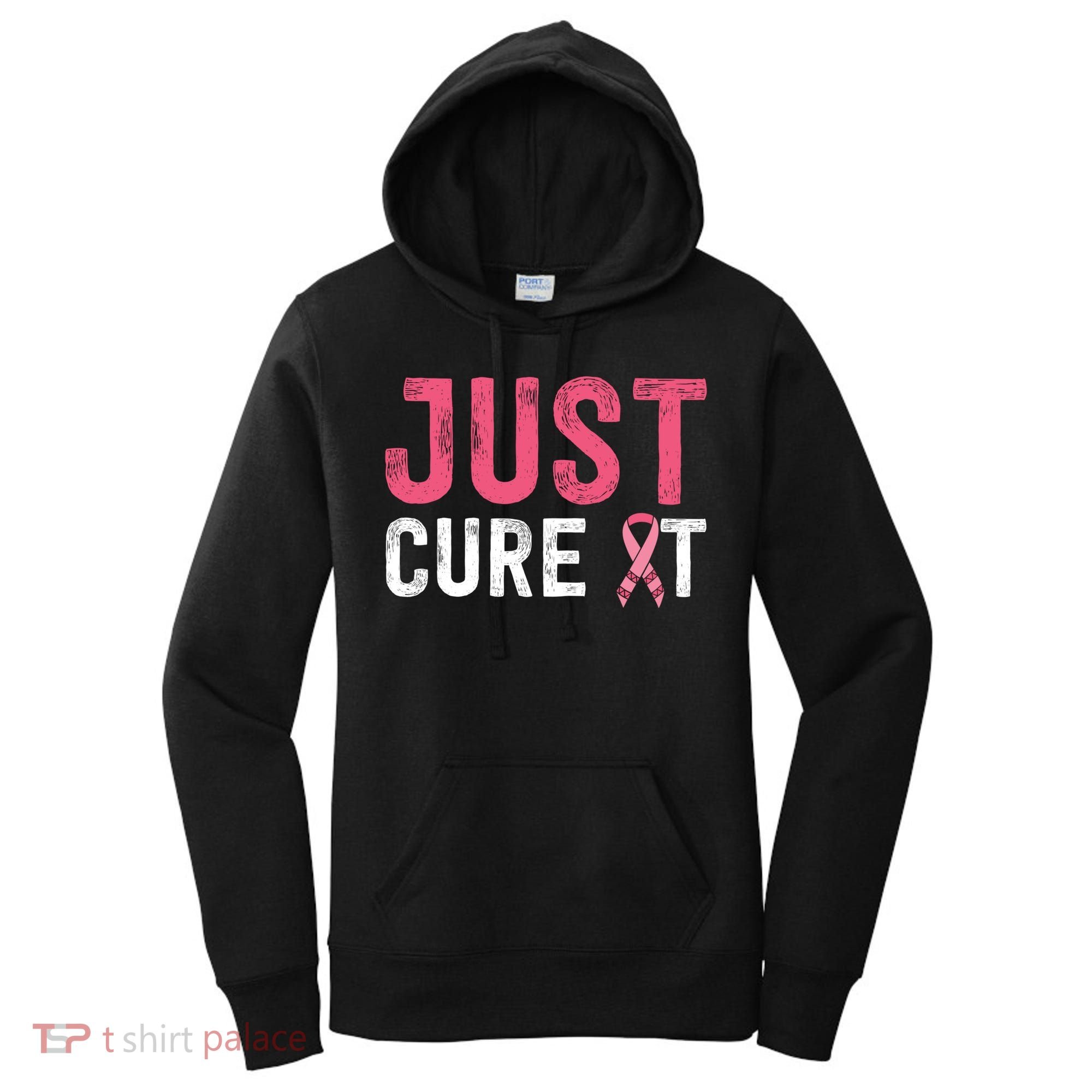 Just Cure It Ribbon Breast Cancer Awareness Funny Gift Women's Hoodie