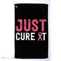 Just Cure It Ribbon Breast Cancer Awareness Funny Gift Golf Towel thumb 0