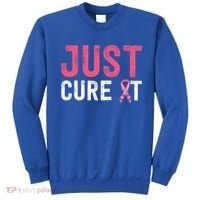 Just Cure It Ribbon Breast Cancer Awareness Funny Gift Sweatshirt thumb 0