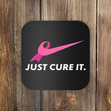 Just Cure It Breast Cancer Awareness Coaster