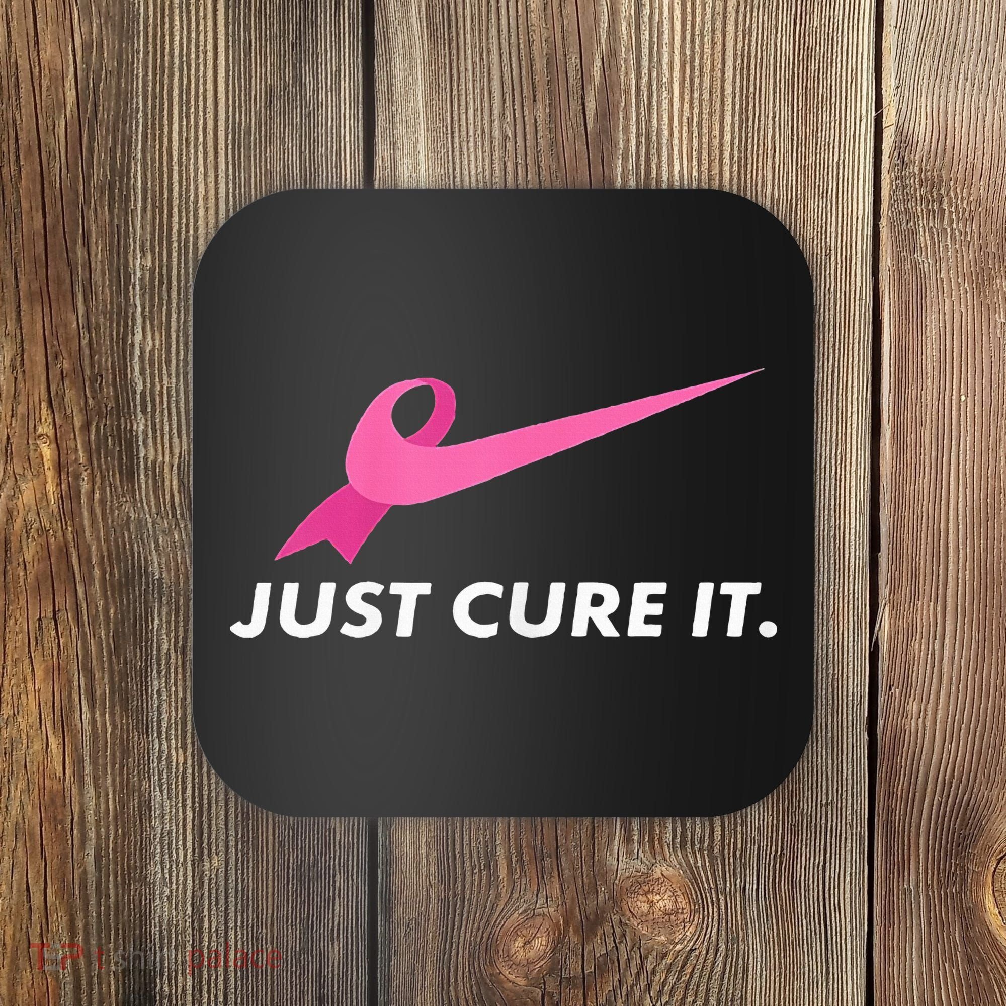 Just Cure It Breast Cancer Awareness Coaster