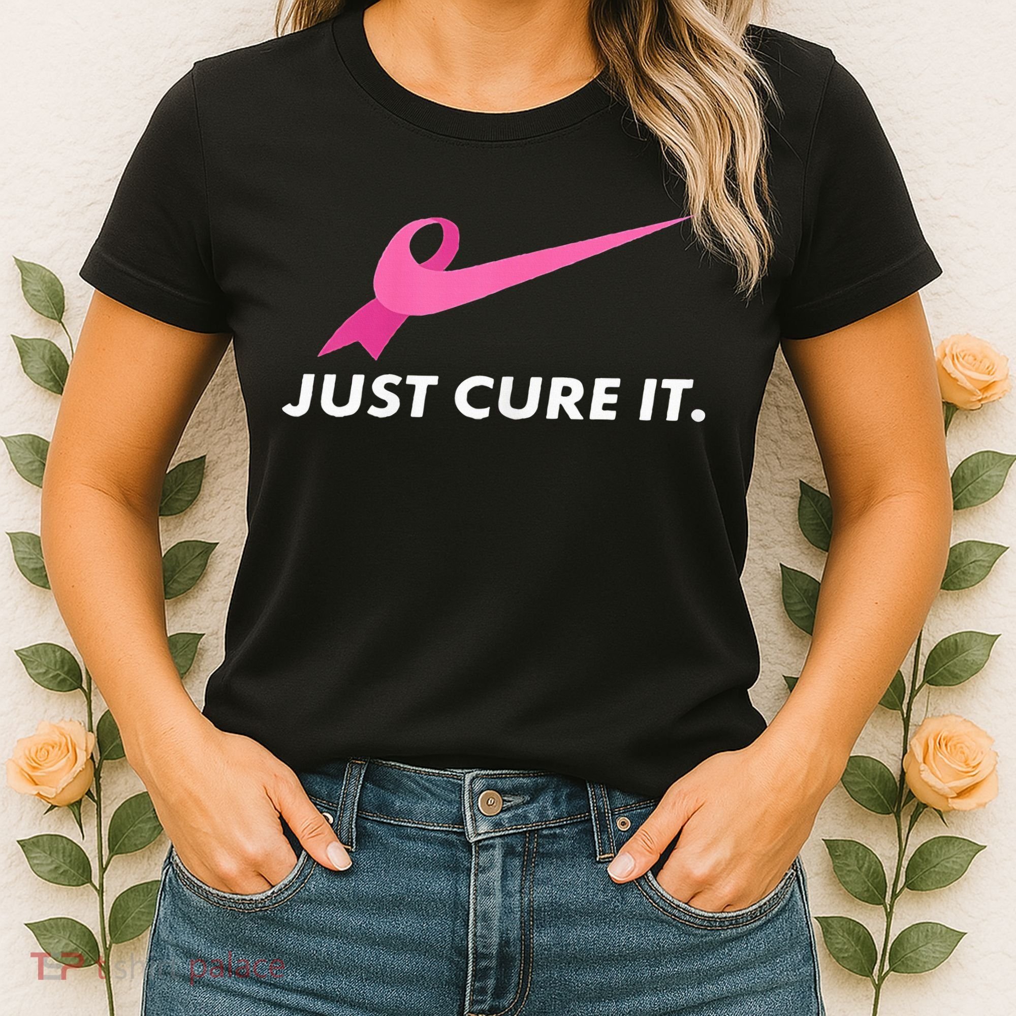 Just Cure It Breast Cancer Awareness Women's T-Shirt