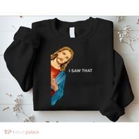 Jesus Christian I Saw That Funny God Sweatshirt thumb 2
