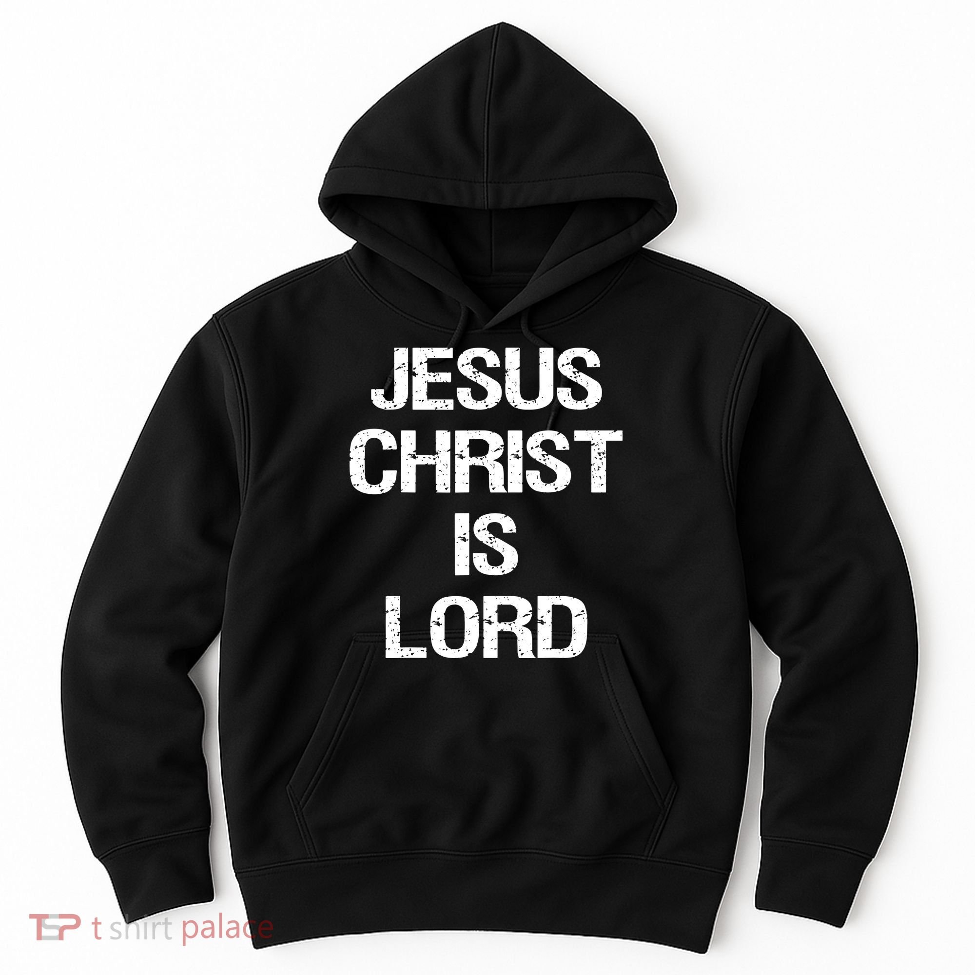 Jesus Christ Is Lord Christian Believer Hoodie