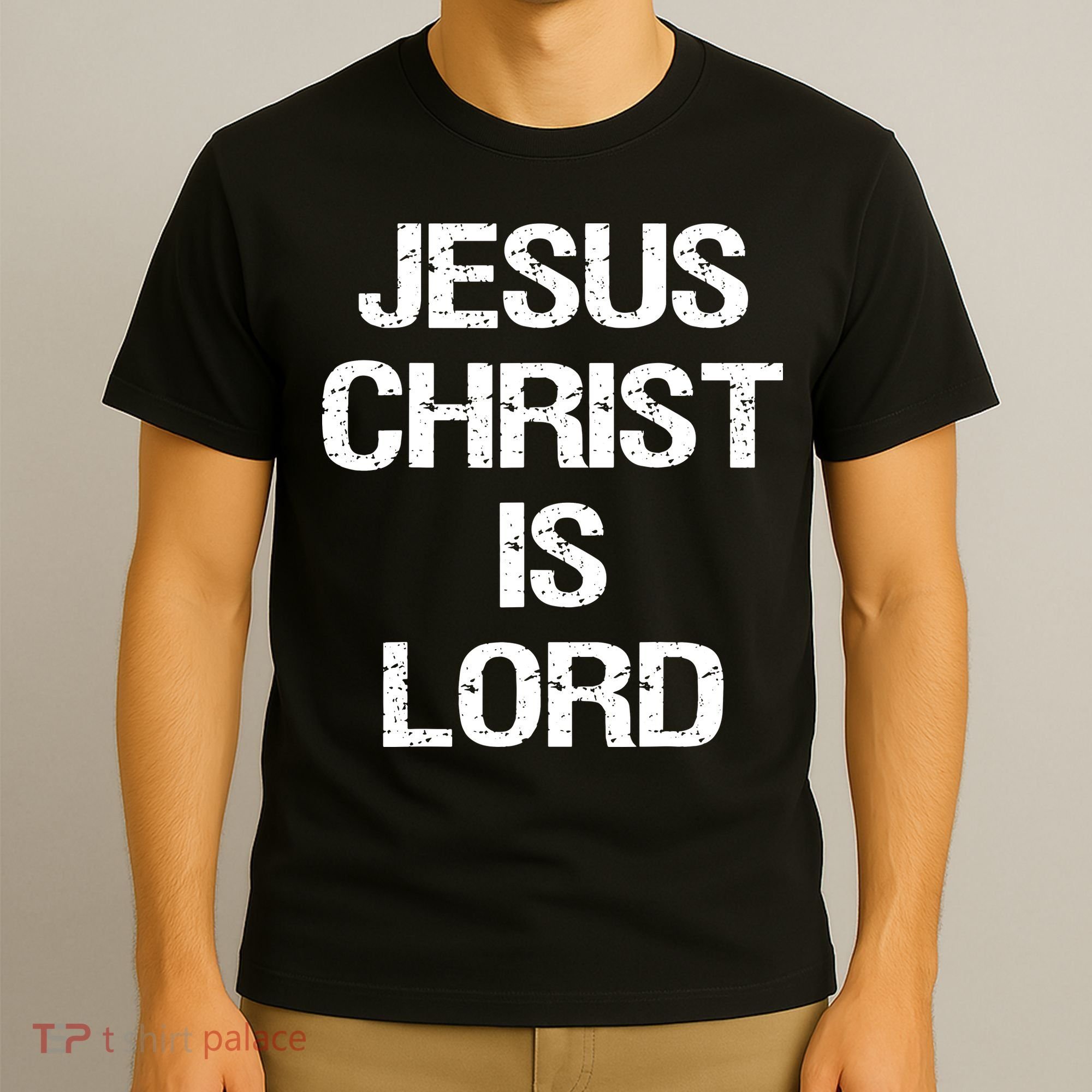 Jesus Christ Is Lord Christian Believer T-Shirt