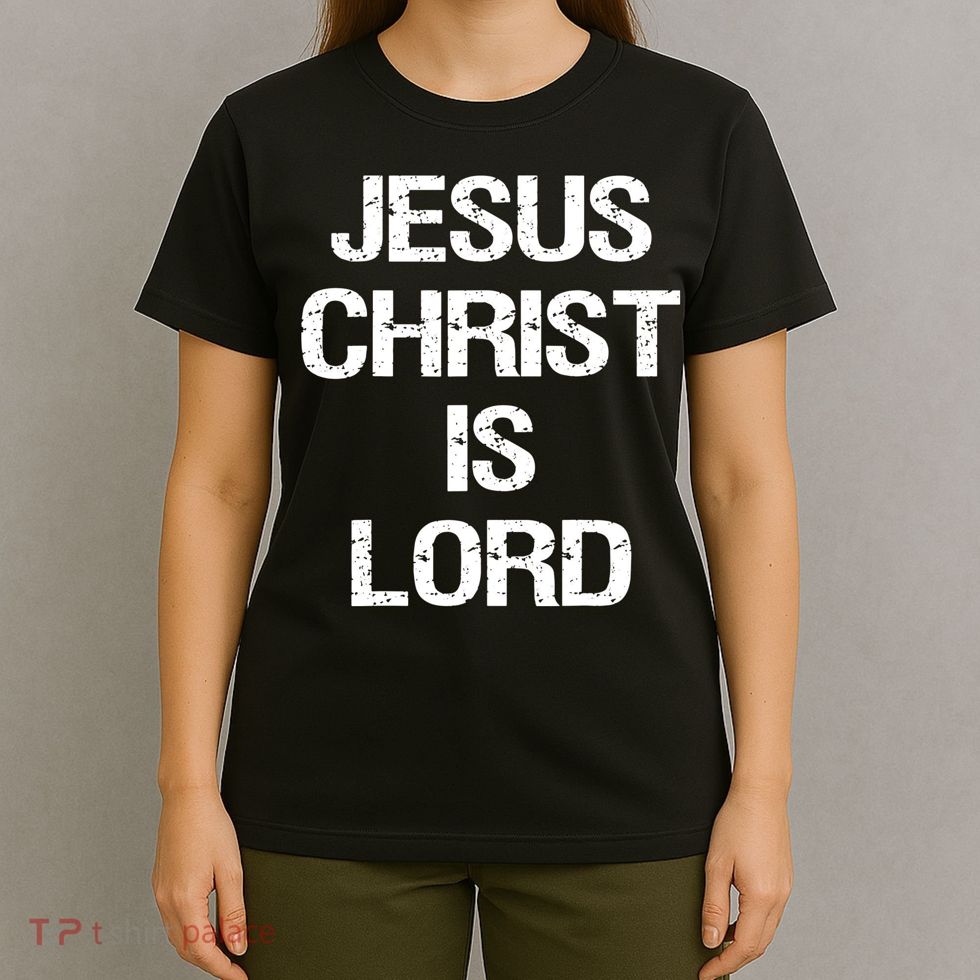 Jesus Christ Is Lord Christian Believer T-Shirt