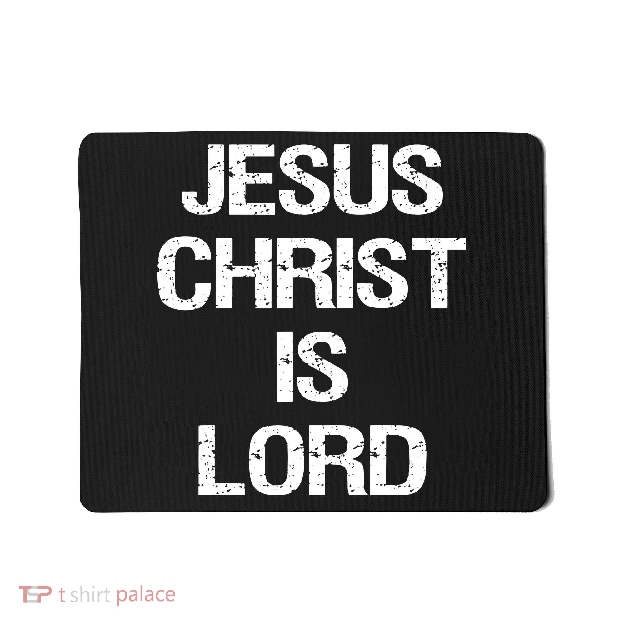 Jesus Christ Is Lord Christian Believer Mousepad