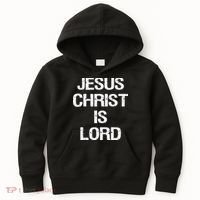 Jesus Christ Is Lord Christian Believer Kids Hoodie thumb 0