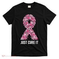 Just Cure It Pink Ribbon Breast Cancer Awareness T-Shirt thumb 0