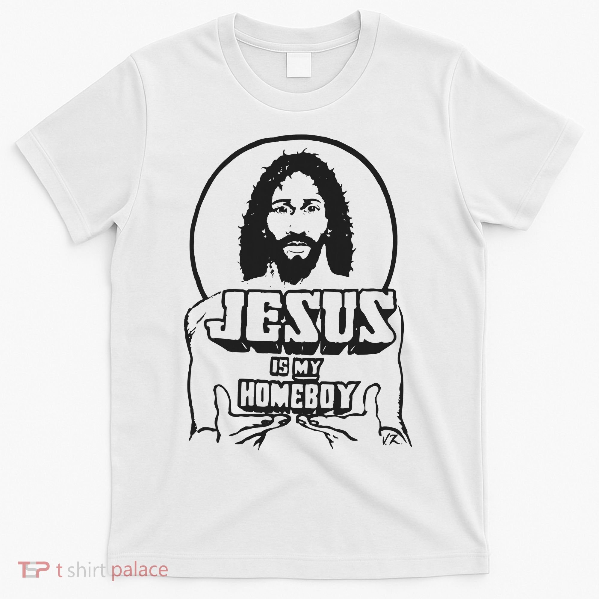 Jesus Christian Is My Homeboy Funny God T-Shirt