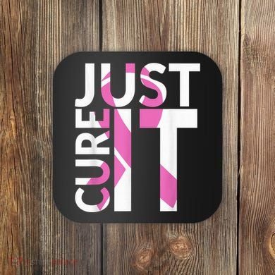 Just Cure It Breast Cancer Awareness Coaster