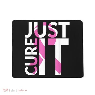 Just Cure It Breast Cancer Awareness Mousepad