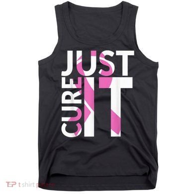 Just Cure It Breast Cancer Awareness Tank Top