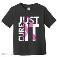 Just Cure It Breast Cancer Awareness Toddler T-Shirt thumb 0