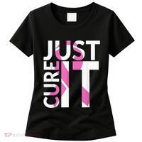 Just Cure It Breast Cancer Awareness Women's T-Shirt thumb 0