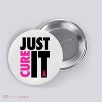 Just Cure It Breast Cancer Awareness Ribbon Button thumb 0