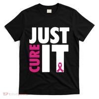 Just Cure It Breast Cancer Awareness Pink Ribbon T-Shirt thumb 0