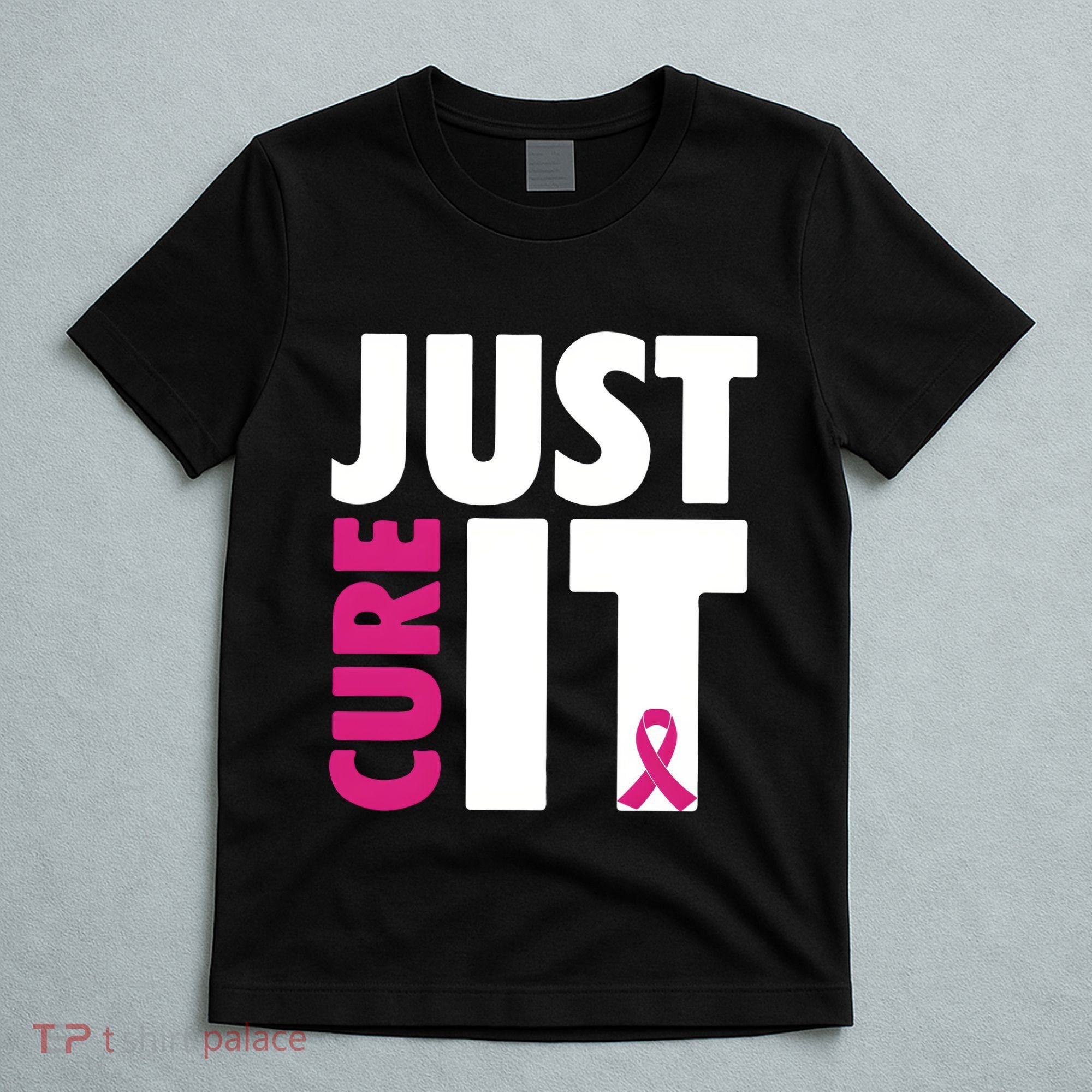 Just Cure It Breast Cancer Awareness Pink Ribbon T-Shirt