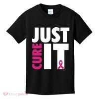 Just Cure It Breast Cancer Awareness Pink Ribbon Kids T-Shirt thumb 0