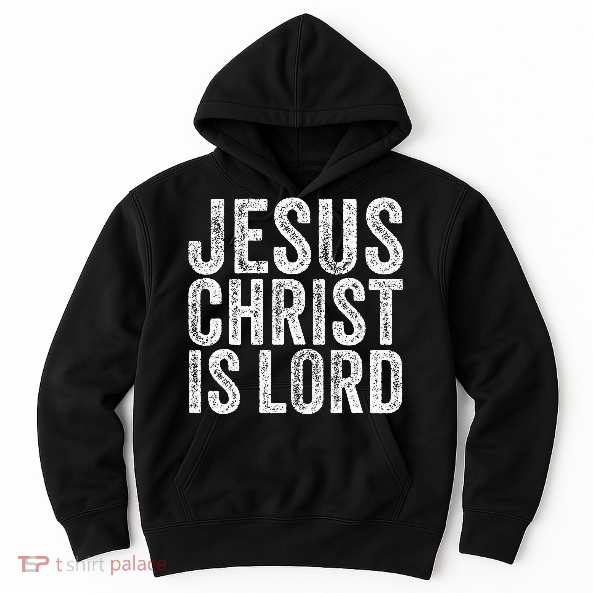 Jesus Christ Is Lord Christian Faith Believer Religion Hoodie