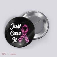 Just Cure It Breast Cancer Awareness Pink Ribbon Button thumb 0