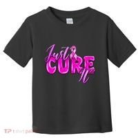 Just Cure It Pink Ribbon Breast Cancer Awareness Warrior Toddler T-Shirt thumb 0