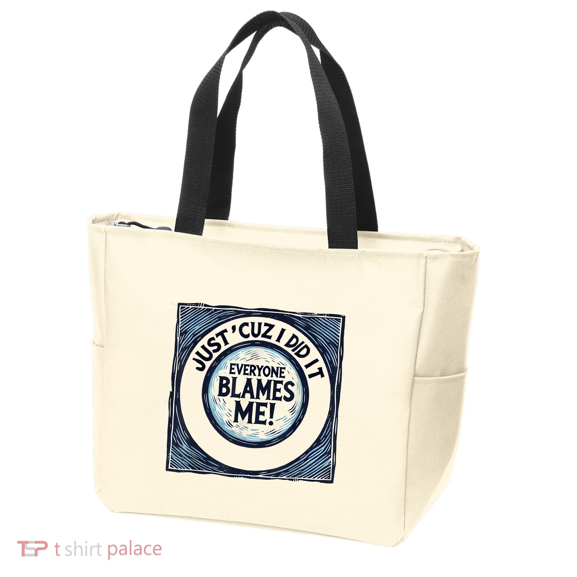 Just ‘Cuz I Did It Everyone Blames Me Funny Joke Graphic Tote Bag