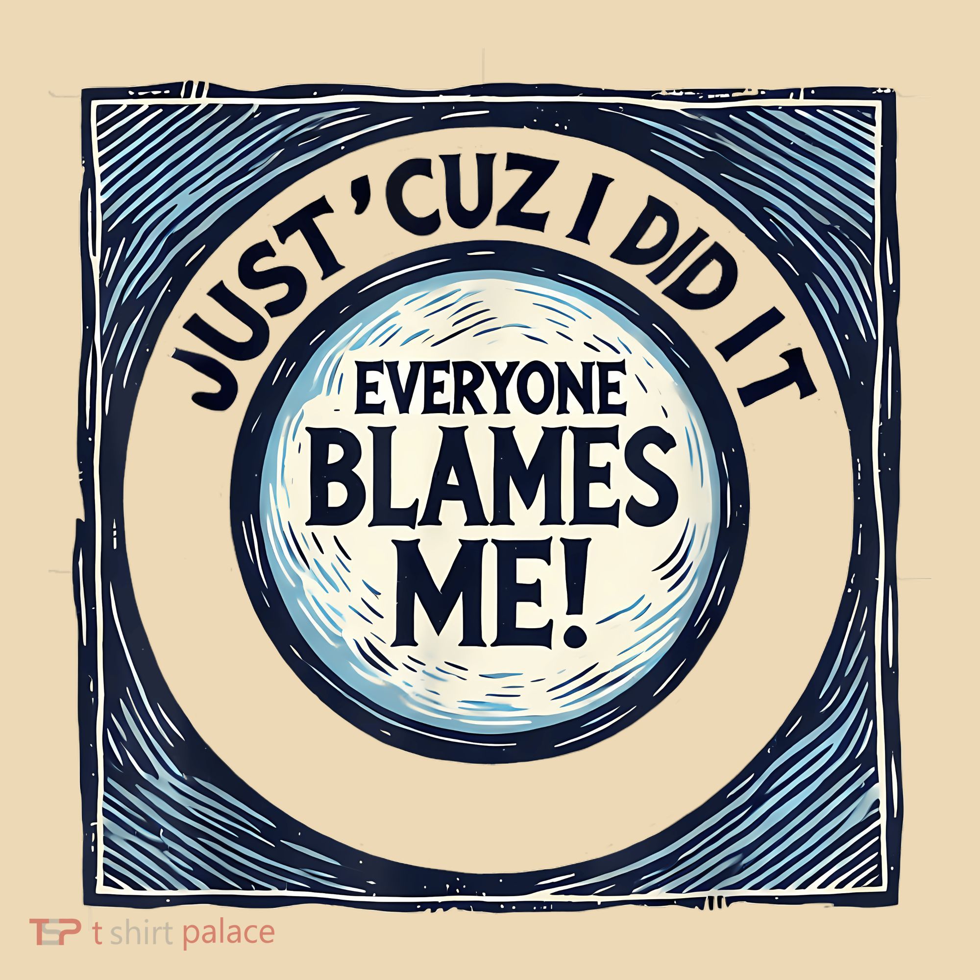 Just ‘Cuz I Did It Everyone Blames Me Funny Joke Graphic Tote Bag