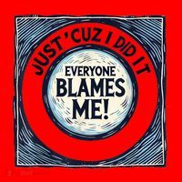 Just ‘Cuz I Did It Everyone Blames Me Funny Joke Graphic Santa Hat thumb 1