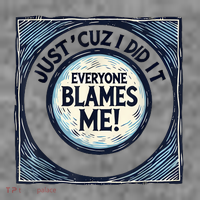 Just ‘Cuz I Did It Everyone Blames Me Funny Joke Graphic Toddler Hoodie thumb 2
