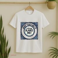 Just ‘Cuz I Did It Everyone Blames Me Funny Joke Graphic T-Shirt thumb 2