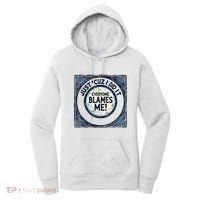 Just ‘Cuz I Did It Everyone Blames Me Funny Joke Graphic Women's Hoodie thumb 0