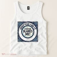Just ‘Cuz I Did It Everyone Blames Me Funny Joke Graphic Tank Top thumb 2