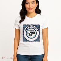 Just ‘Cuz I Did It Everyone Blames Me Funny Joke Graphic Women's T-Shirt thumb 4