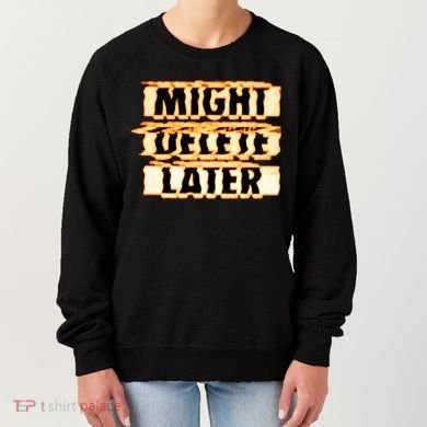 J. Cole Might Delete Later Women's Sweatshirt