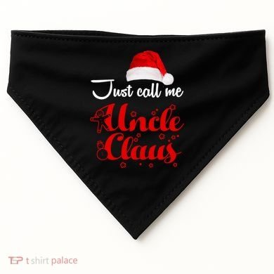 Just Call Me Uncle Claus USA-Made Doggie Bandana