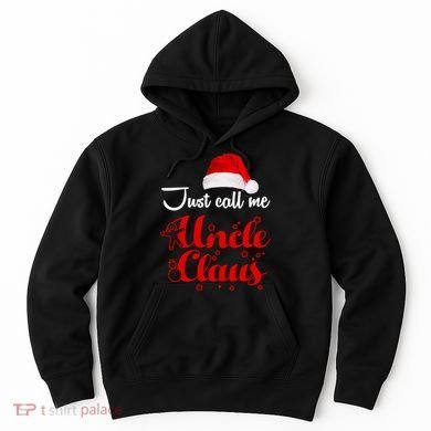 Just Call Me Uncle Claus Hoodie