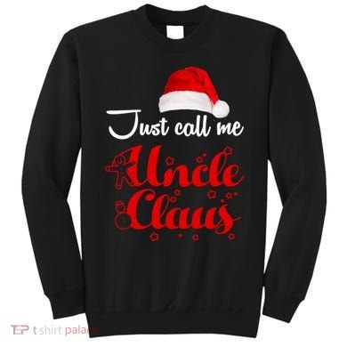 Just Call Me Uncle Claus Sweatshirt