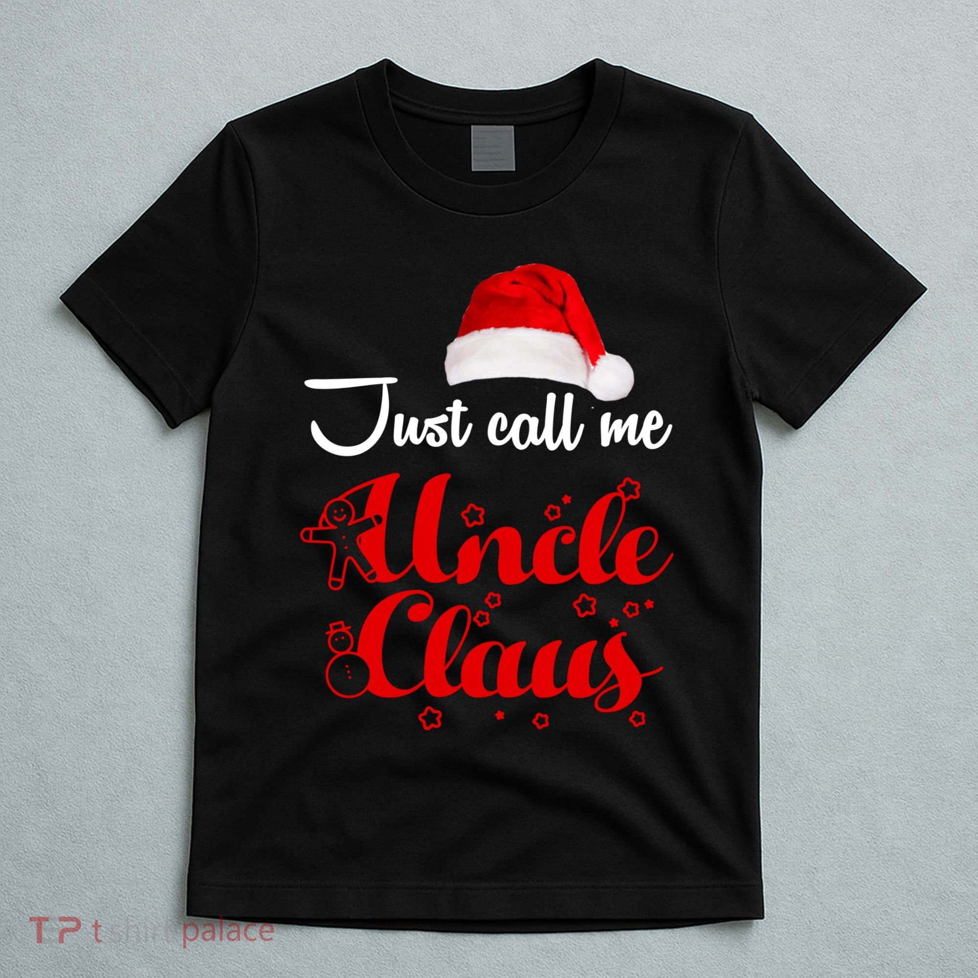 Just Call Me Uncle Claus T-Shirt
