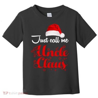 Just Call Me Uncle Claus Toddler T-Shirt