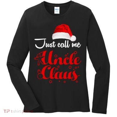Just Call Me Uncle Claus Women's Long Sleeve Shirt