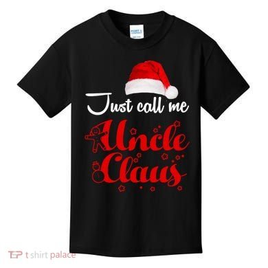 Just Call Me Uncle Claus Kids T-Shirt