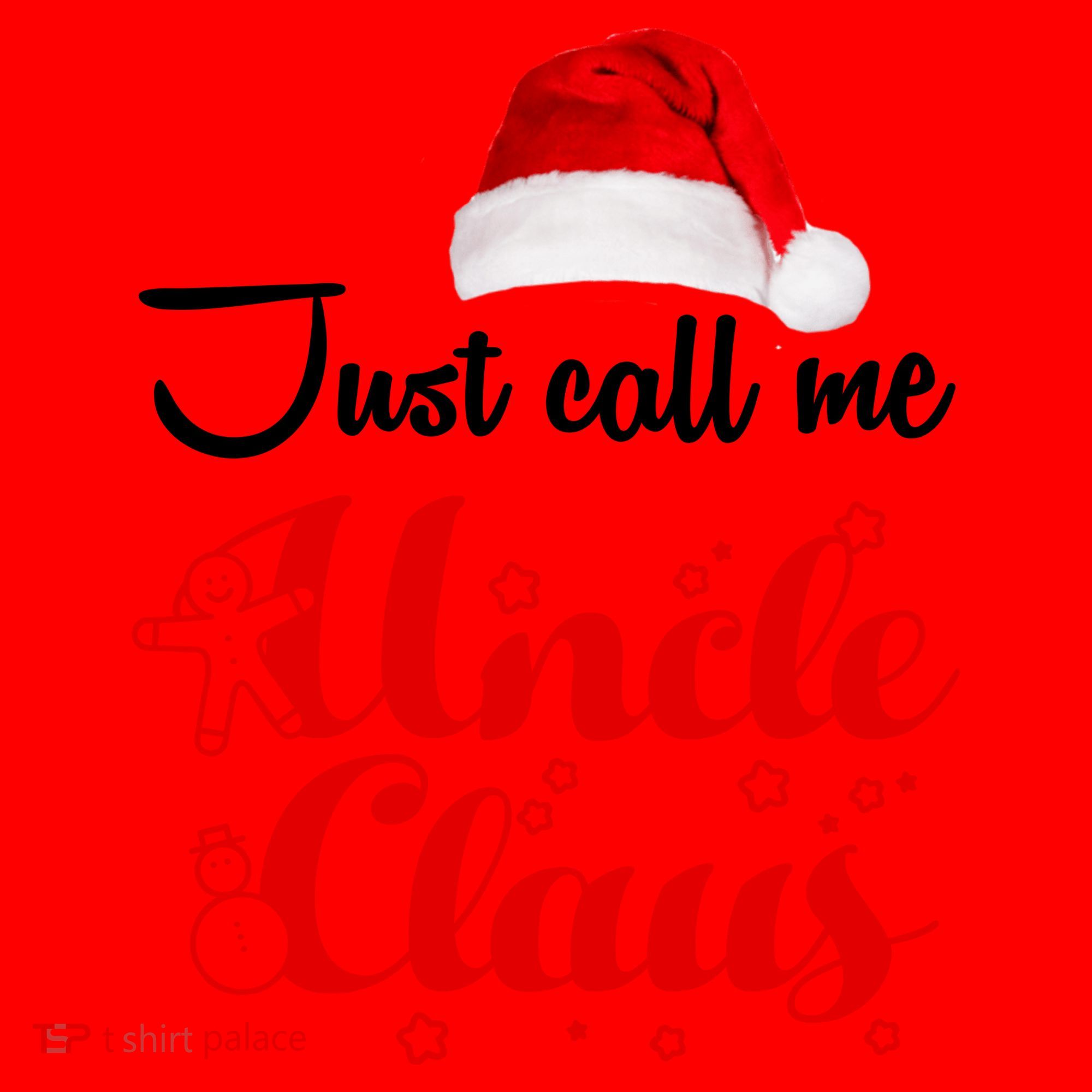 Just Call Me Uncle Claus Santa Hat