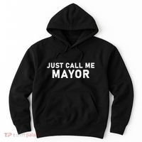 Just Call Me Mayor Funny Hoodie thumb 0