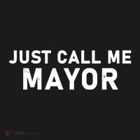 Just Call Me Mayor Funny Mousepad thumb 1