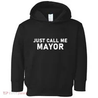 Just Call Me Mayor Funny Toddler Hoodie thumb 0
